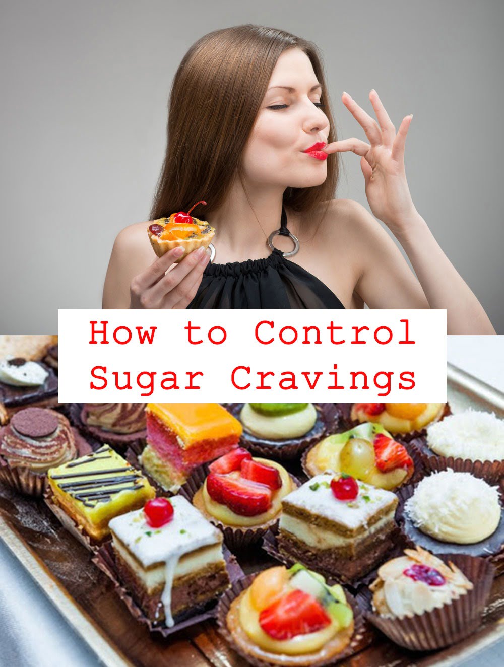 How To Control Sugar Cravings Sweet Tooth 