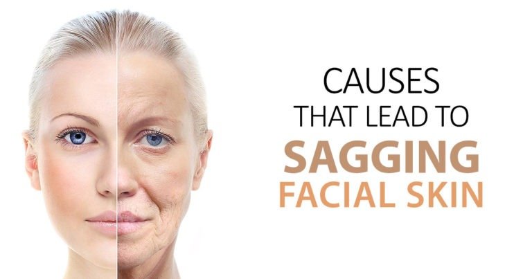 Sagging Facial Skin Top Causes That Lead To Wrinkles And Saggy Skin 