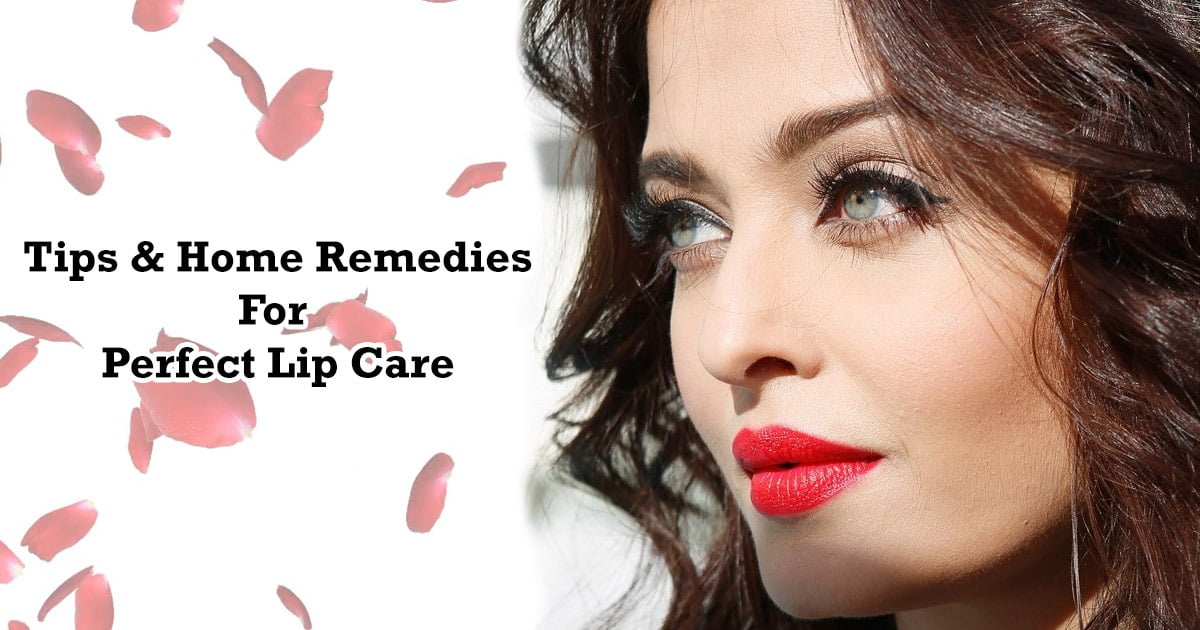 Tips and Home Remedies for Perfect Lip Care