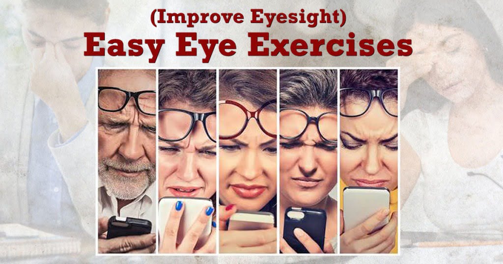 Eye Exercises To Improve Eyesight Naturally And Relieve Eye Strain